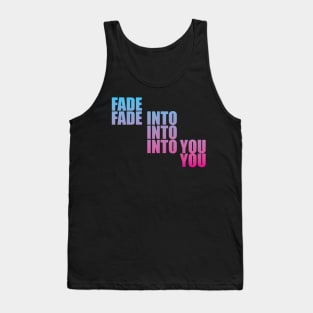 Fade Into You Tank Top